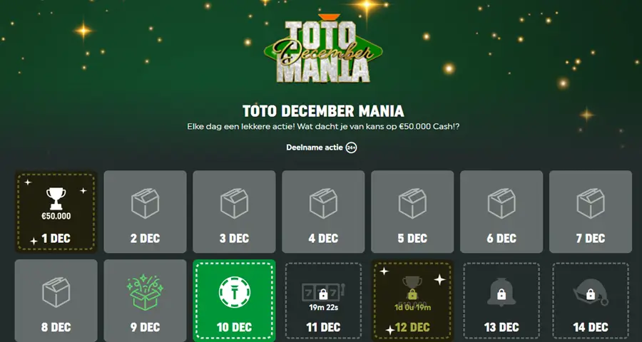 In december heeft Toto een promotie genaamd 'December Mania', eigenlijk een adventskalender waarin elke dag een nieuw 'cadeau' kan worden geopend. Het kan een bonus van 5 free spins voor een specifieke gokkast zijn, op een andere dag kan het een stortingsbonus zijn, en weer een andere dag zou het een free bet kunnen bevatten. Kom dagelijks even langs om te zien wat er deze keer op het schema staat.