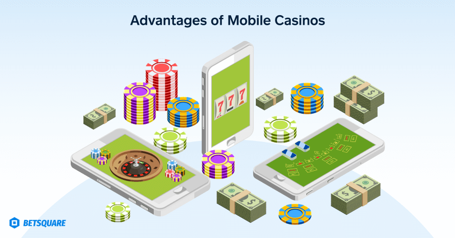 Advantages of Mobile Casinos
