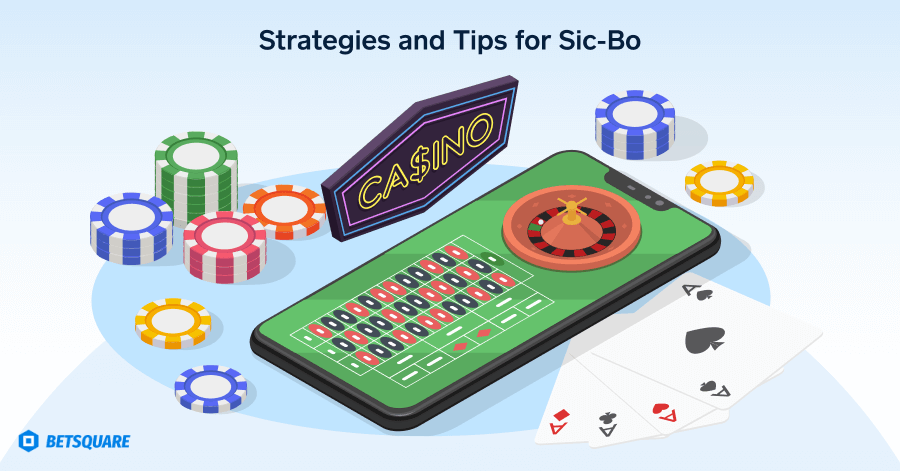 Strategies and Tips for Sic-Bo