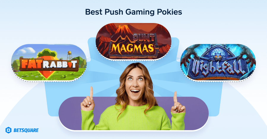 Best Push Gaming Pokies