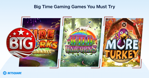 Big Time Gaming Games You Must Try