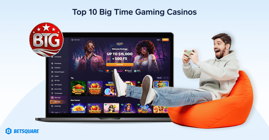 Top 10 Big Time Gaming Casinos