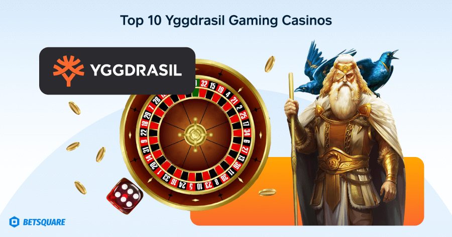 Top 10 Yggdrasil Gaming Casinos
